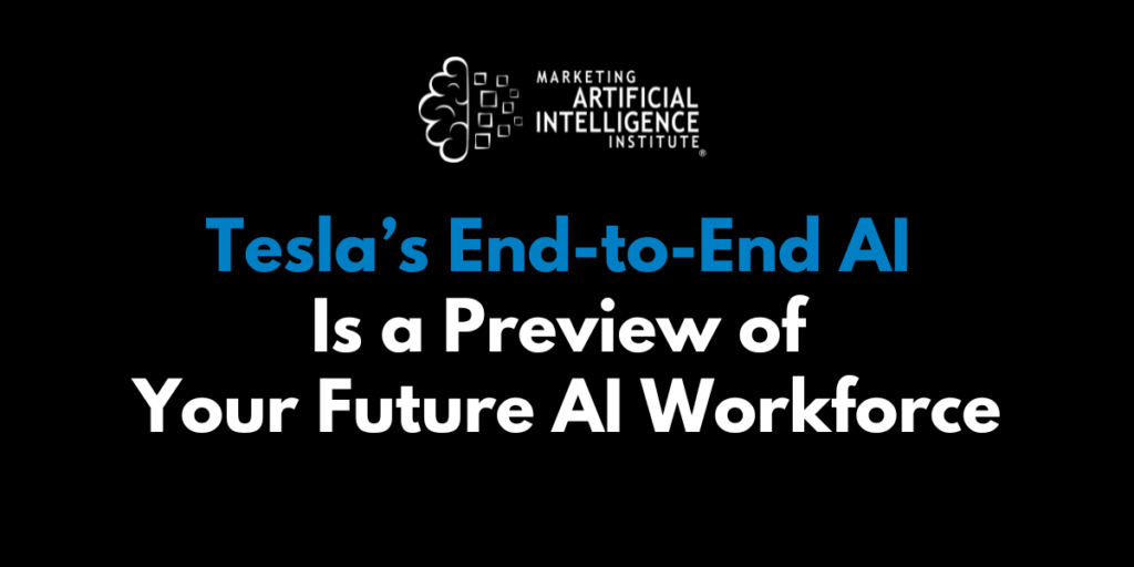 Tesla’s End-to-End AI Is a Preview of Your Future AI Workforce