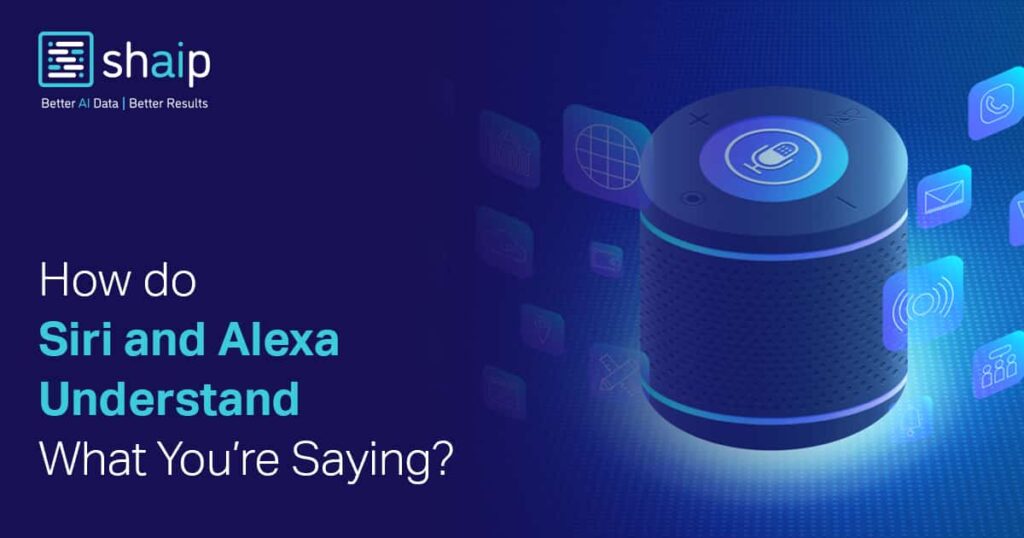 How does Siri and Alexa work