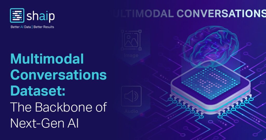 Multimodal Conversations Dataset Explained | Shaip