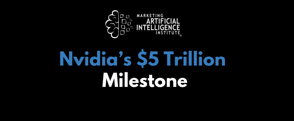 Nvidia’s $5 Trillion Milestone