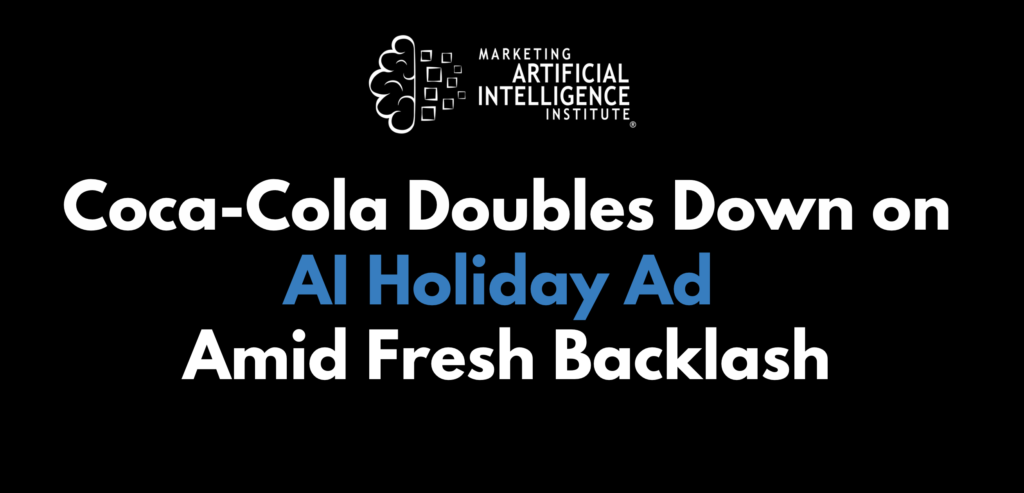 Coca-Cola Doubles Down on AI Holiday Ad Amid Fresh Backlash