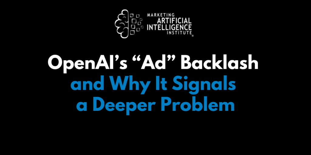 OpenAI’s “Ad” Backlash and Why It Signals a Deeper Problem